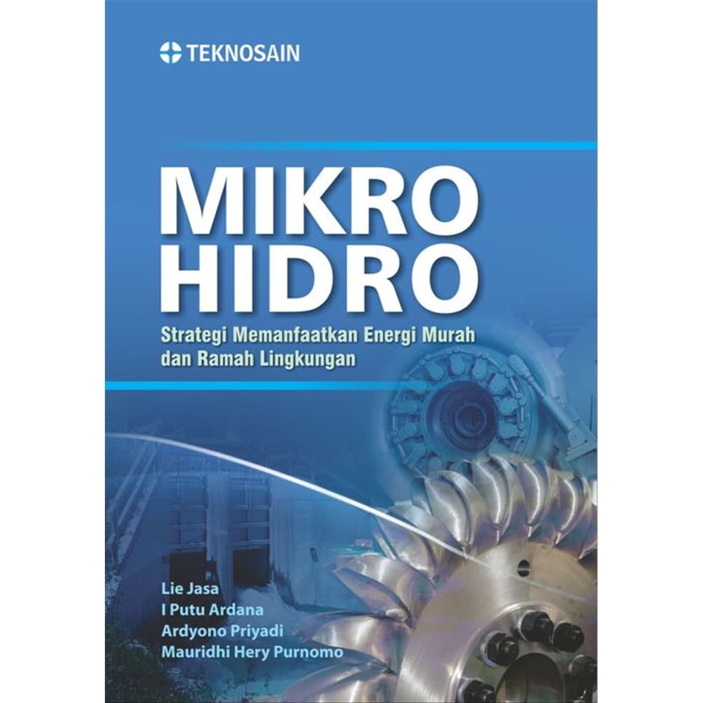 Mikro hidro :  strategi memanfaatkan energi murah dan ramah lingkungan