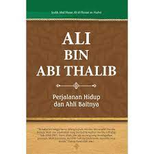 Ali Bin Abi Tholib: Perjalanan Hidup dan Ahli Baitnya