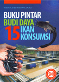 Buku Pintar Budi Daya 15 Ikan Konsumsi