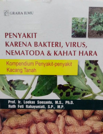 Penyakit Karena Bakteri,Virus,NemaToda & Kahat Hara :  Kopendium Penyakit-Penyakit Kacang Tanah