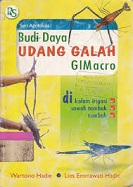 Budi Daya Udang Galah GIMacro di Kolam Irigasi, Sawah Tambak, Tambak :  Seri Agribisnis