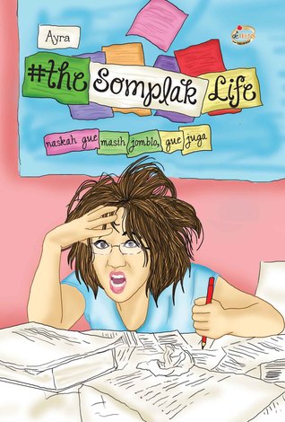The Somplak Life :  naskah gue masih jomblo, gue juga
