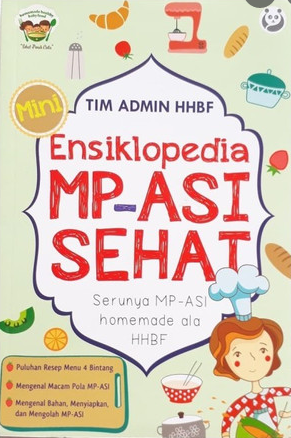 Mini Ensiklopedia MP-ASI sehat :  Serunya MP-ASI homemade ala HHBF