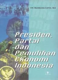 Presiden, Partai, dan Pemulihan Ekonomi Indonesia