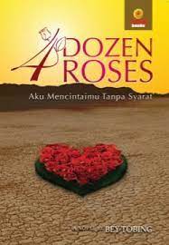 4 Dozen Roses :  Aku Mencintaimu Tanpa Syarat