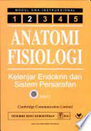 Anatomi Fisiologi : Kelenjar Endokrin dan Sistem Persarafan Edisi 2