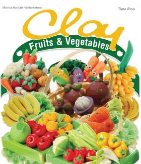 CLAY :  Fruits & Vegetables
