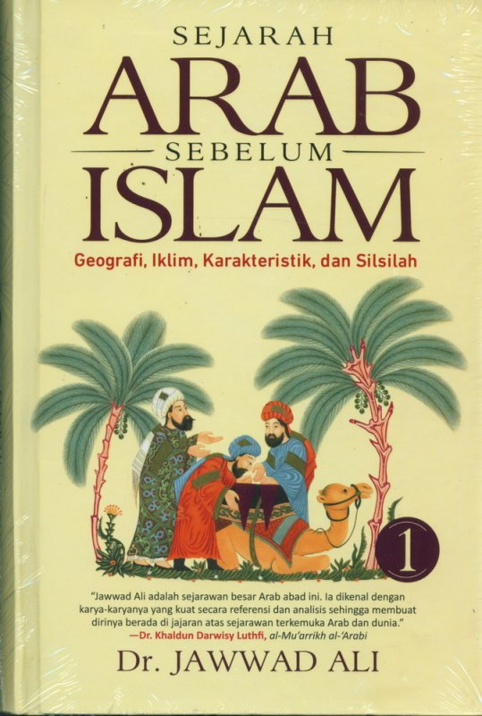 Sejarah Arab Sebelum Islam 1 :  Geografi, Iklim, Karakteristik, dan Silsilah
