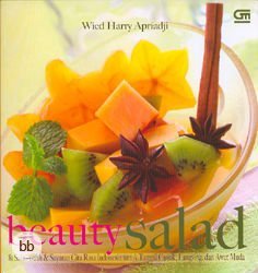 Beauty Salad :  81 Salad Buah & Sayuran Cita Rasa Indonesia
