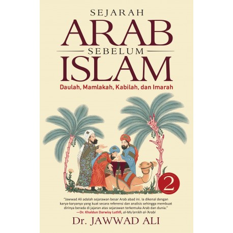 Sejarah Arab Sebelum Islam 2 :  Daulah, mamlakah, Kabilah, dan Imarah