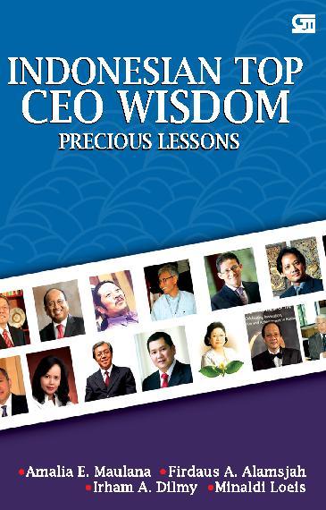 INDONESIAN TOP CEO WISDOM :  Precious Lessons