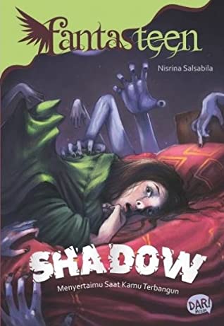 Shadow :  Menyertaimu Saat Kamu Terbangun