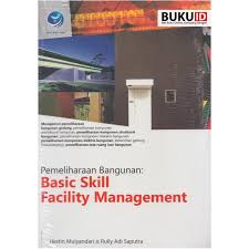 Pemeliharaan bangunan :  basic skill facility management