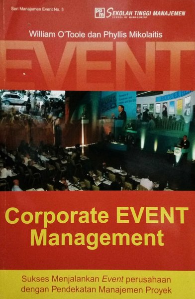 Corporate Event Management :  Sukses menjalankan event perusahaan dengan pendekatan management proyek