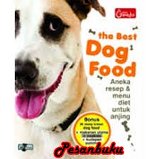 Best dog food :  aneka resep dan menu diet untuk anjing