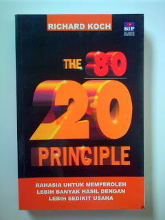 The 80/20 principle :  Prinsip 80/20 : rahasia untuk memperoleh lebih banyak hasil dengan lebih sedikit usaha