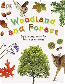 Woodland and forest :  explore nature with fun facts and activities