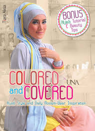 Colored and Covered :  Hijab Style and Daily Moslem-wear Inspiration