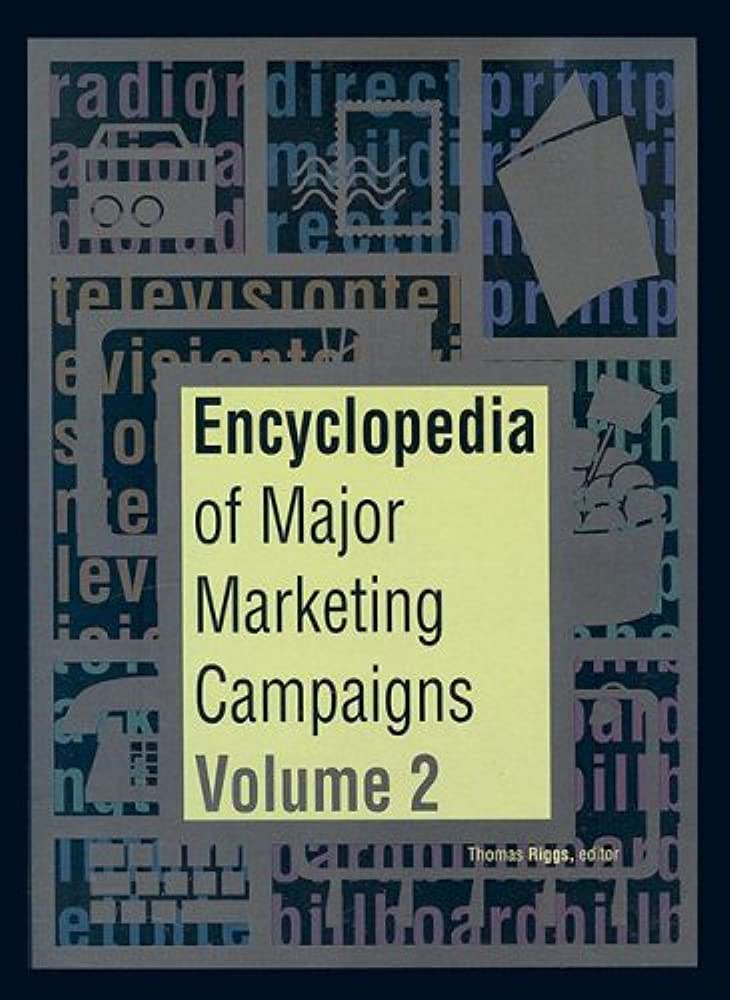 Encyclopedia of major marketing campaigns :  volume 2