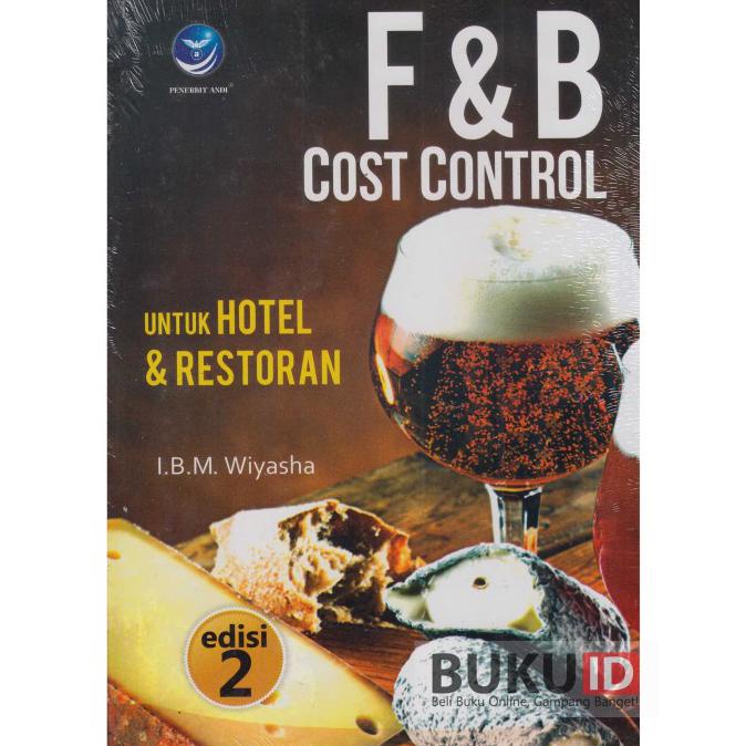 F and B cost control untuk hotel dan restoran