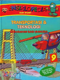Ensiklopedia Anak Muslim :  Transportasi dan Teknologi Kemudahan bagi Manusia