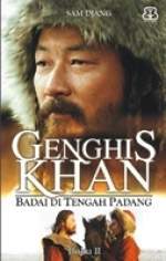 Genghis Khan : Badai di Tengah Padang