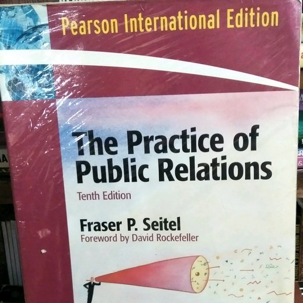 The Practice of public relations :  tenth edition