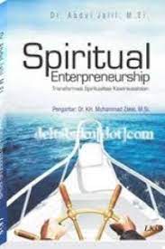 Spiritual enterpreneurship transformasi spiritualitas kewirausahaan