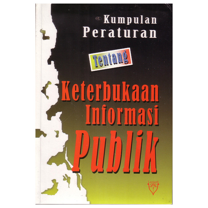 Kumpulan peraturan tentang keterbukaan informasi publik