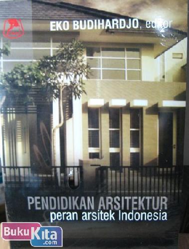 Pendidikan arsitektur & peran arsitek Indonesia
