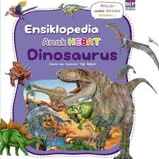 Ensiklopedia anak hebat : dinosaurus
