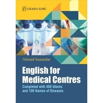 English for medical centres : completed with 400 idioms and 100 names of diseases