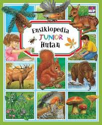 Ensiklopedia junior : hutan