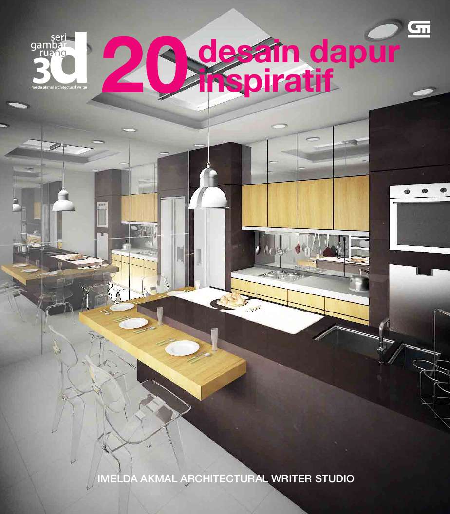 Seri Gambar Ruang 3D :  20 Desain Dapur Inspiratif