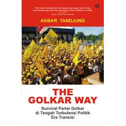 The Golkar Way :  Survival partai golkar di tengah turbulensi politik era transisi