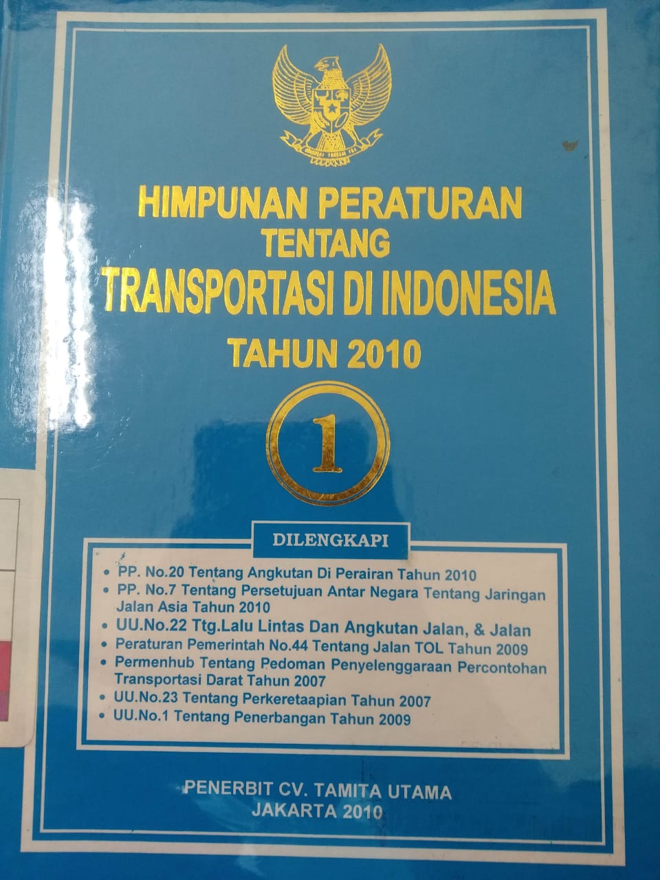 Himpunan Peraturan Tentang Transportasi di Indonesia Tahun 2010 Jilid 2