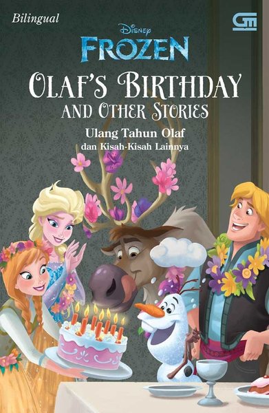 Disney Frozen Olaf's Birthaday and other stories :  Ulang Tahun Olaf dan Kisah-Kisah Lainnya