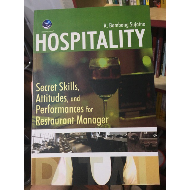 Hospitality :  secret skill, attitudes, and performance for restaurant manager