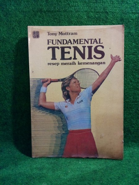 Fundamental Tenis :  Resep Meraih Kemenangan