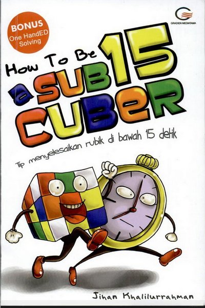 How to be a 15 Subcuber :  Tip menyelesaikan rubik di bawah 15 detik