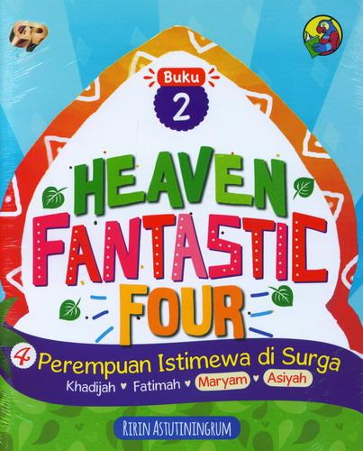 Heaven Fantastic four Buku 2 :  4 Perempuan Istimewa di Surga Khadijah, Fatimah, Maryam, Aisyah