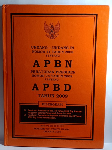 Undang-undang RI nomor 41 tahun 2008 tentang APBN peraturan presiden nomor 74 tahun 2008 tentang APBN peraturan presiden nomor 74 tahun 2008 tentang APBD tahun  2009