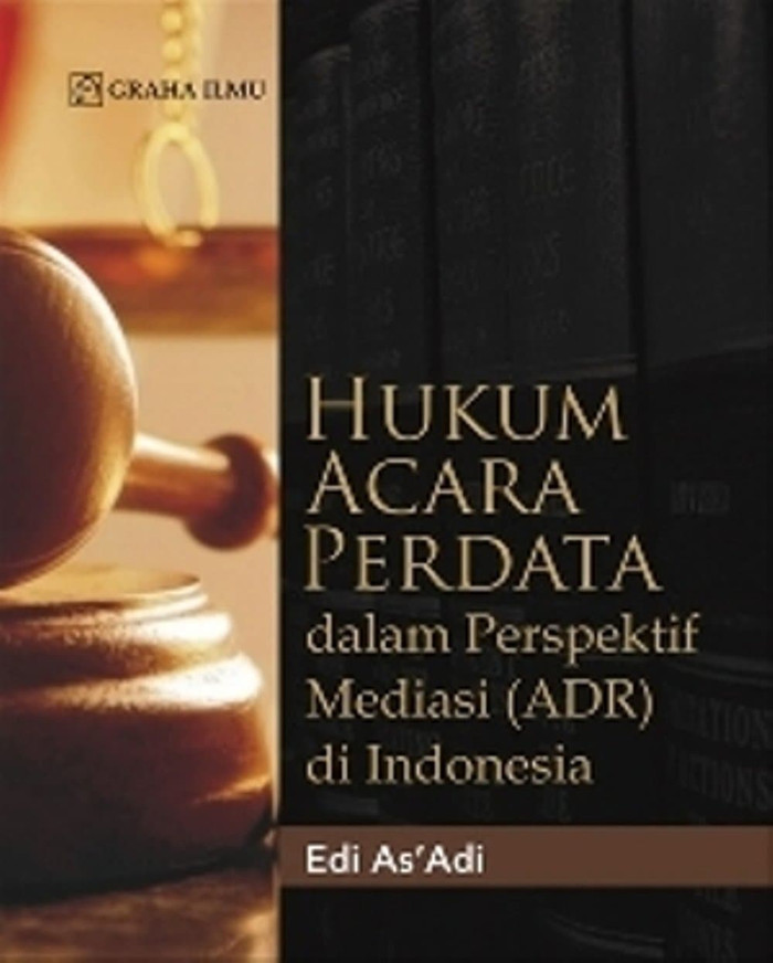 Hukum Acara Perdata dalam Perspektif Mediasi (ADR) di Indonesia