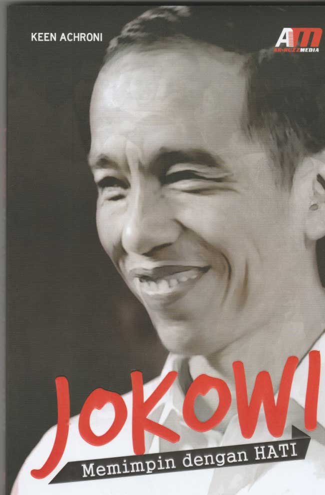 Jokowi :  memimpin dengan hati