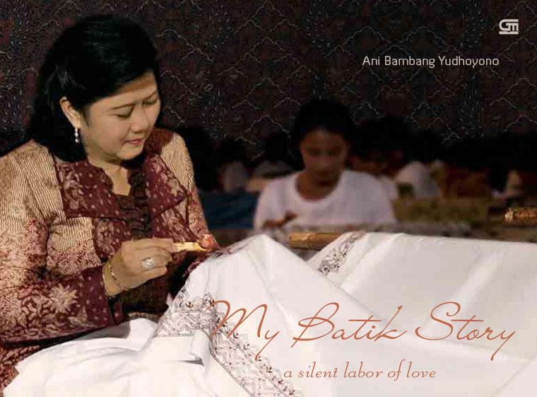 My Batik Story :  A silent labor of love
