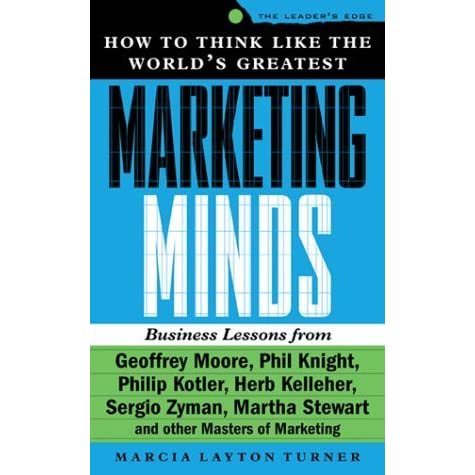 How to think like the world's greatest marketing minds