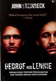George and Lennie :  sebuah kisah tentang persahabatan dan tragedi semasa krisis ekonomi