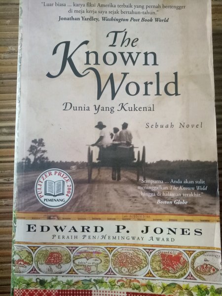 The Known World :  Dunia Yang Kukenal