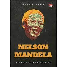 Nelson Mandela :  Sebuah Biografi