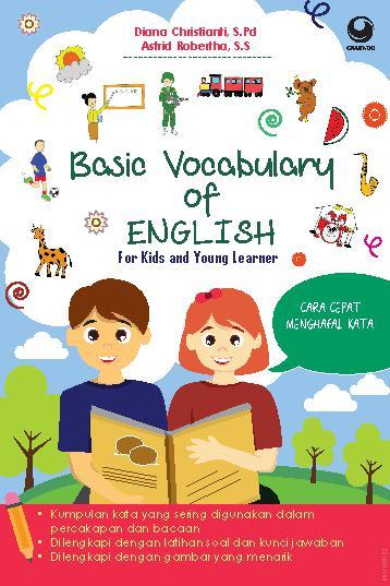 Basic Vocabulary Of English : For Kids and Young Learner